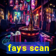 fays scan